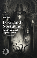 Grand nocturne (Le) - Cercles de l'épouvante (Les) [nouvelle édition]
